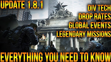 EVERYTHING YOU NEED TO KNOW ABOUT THE DIVISION 1.8.1 | DROP RATES & DIV TECH INCREASE