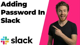How To Add Password In Slack (2026 Easy Guide)
