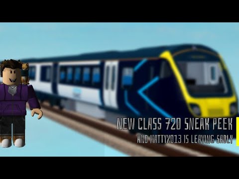 Class 720 Sneak Peeks And Matty Is Leaving Scr Roblox Stepford County Railway Youtube - class 720 stepford county railway roblox