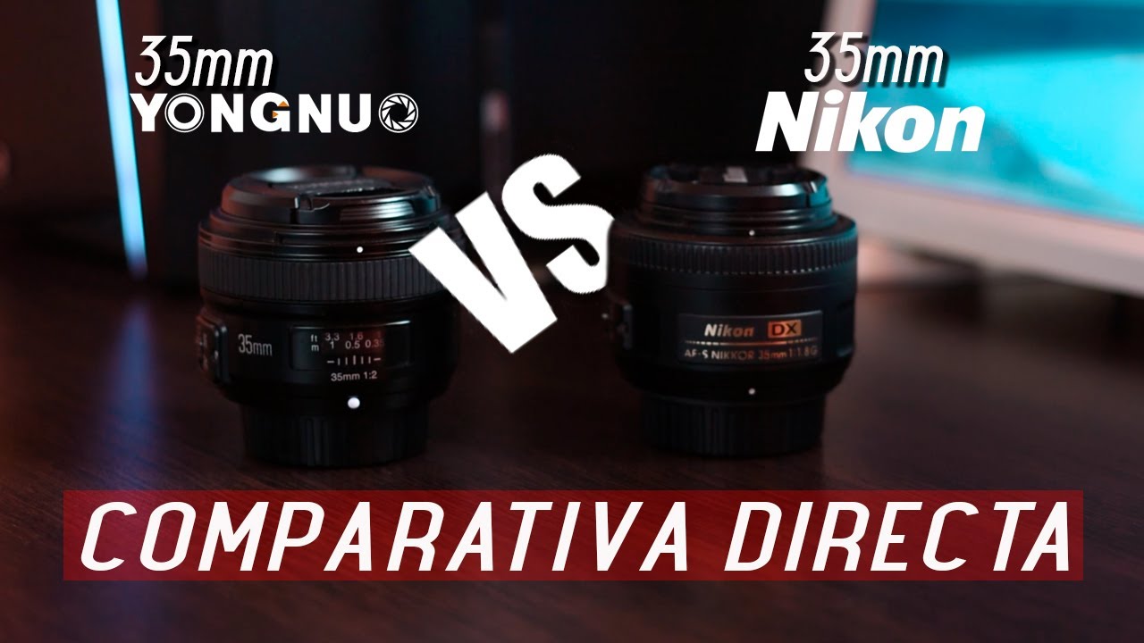 Derechos de autor Año nuevo Deambular YONGNUO 35mm vs NIKON 35mm | PRUEBAS y EJEMPLOS - YouTube