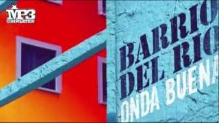 BARRIO DEL RIO | Onda buena [OFFICIAL promo]