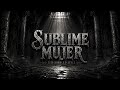 Sublime Mujer | Tito Double P Style  (Corridos Tumbados 2026)