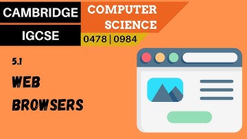 58. CAMBRIDGE IGCSE (0478-0984) 5.1 Web browsers