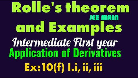#rolle theorem and Examples|| Inter First year ||Application of Derivatives ||Ex:10(f) I.i,ii,iii