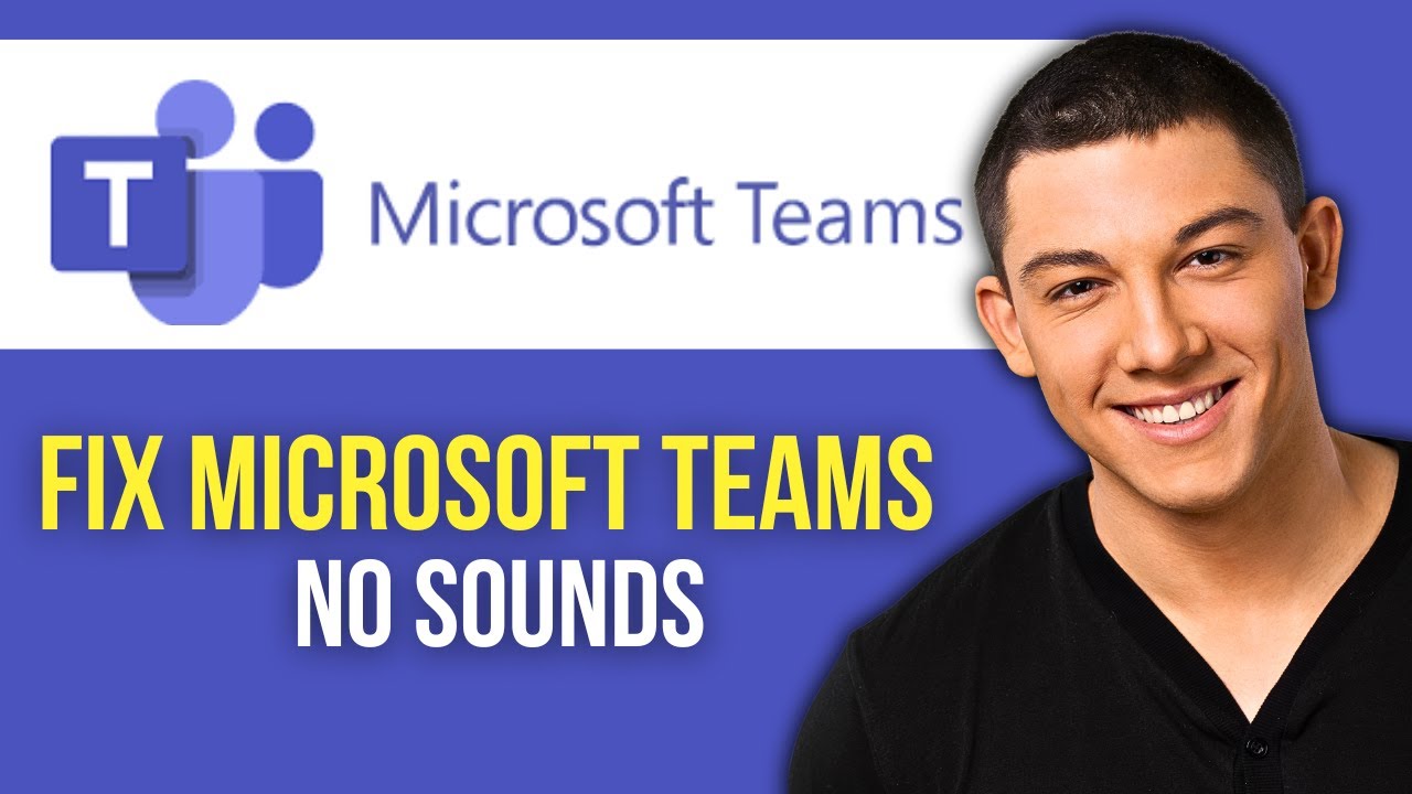 How to Fix Microsoft Teams No Sound During Video Call - YouTube