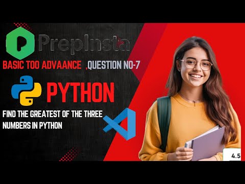 Python Coding Challenge: Greatest of Three Numbers Explained basic to advance