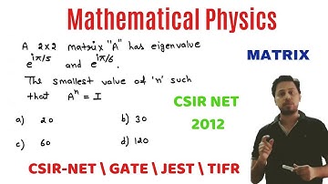 CSIR NET 2012 MATRIX QUESTION| mathematical physics |POTENTIAL G