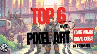 Top 6 Game Pixel Art yang Wajib Kamu Coba!