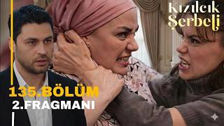 Kızılcık Şerbeti 135. 2. Fragmanı