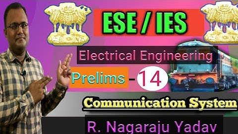 Lecture = 14 Communication Systems ESE/IES Prelims PYQ