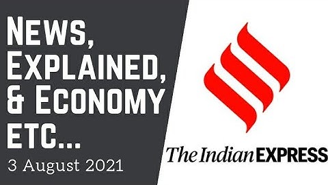 3rd August 2021 | Gargi Classes News & Explained Analysis