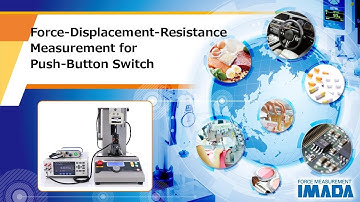 Force-Displacement-Resistance Measurement for Push-Button Switch