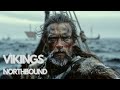 VIKINGS — Northbound | Cinematic Nordic Music