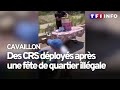 Cavaillon  aprs une fte illgale organise au cur dune cit des crs envoys en renfort