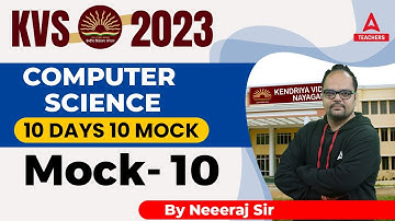 KVS 2023 | KVS PGT Computer Science | 10 Days 10 Mock | Mock 10 | By Neeraj Sharma