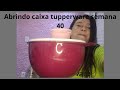 Abrindo caixa tupperware semana  40 vitrine  10  de 2025.