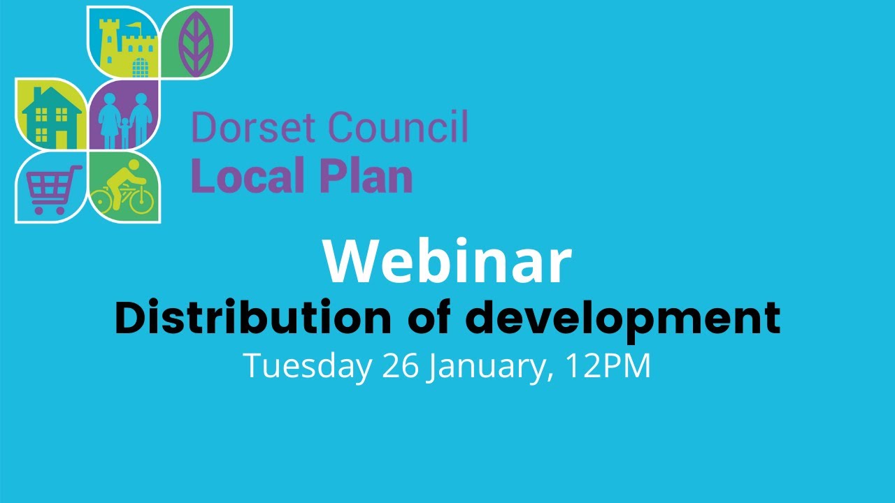 Dorset Council Local Plan webinar Distribution of development YouTube