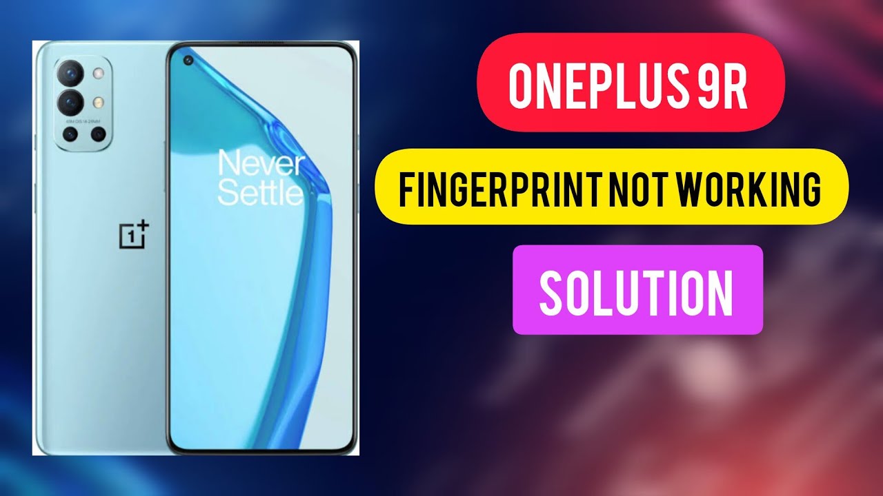 OnePlus 9r finger sensor not working solution oneplus oppo realme fingerprint calibration 