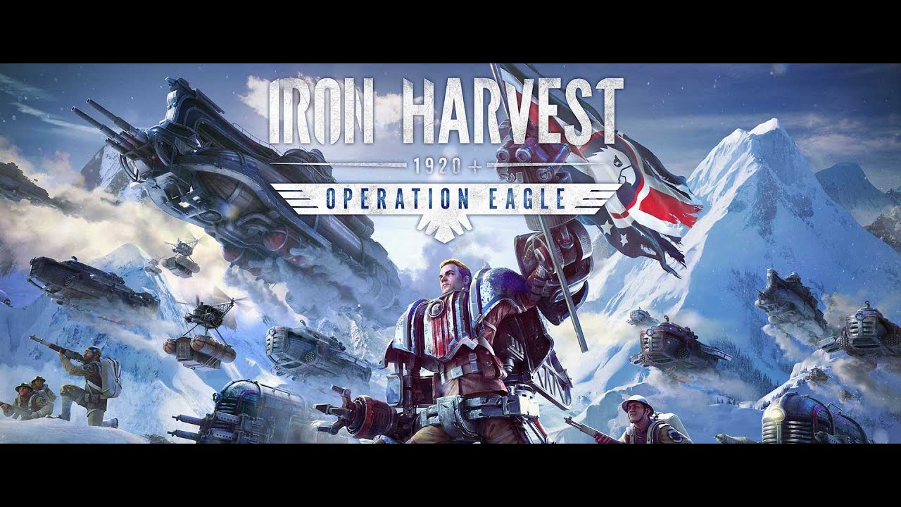 IRON HARVEST OPERATION EAGLE OFFICIAL LAUNCH TRAILER YouTube