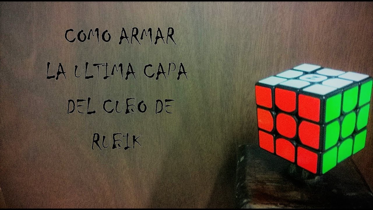 Básico Resbalón Sobrina Resolver Ultima Cara Cubo Rubik Boicotear Haga