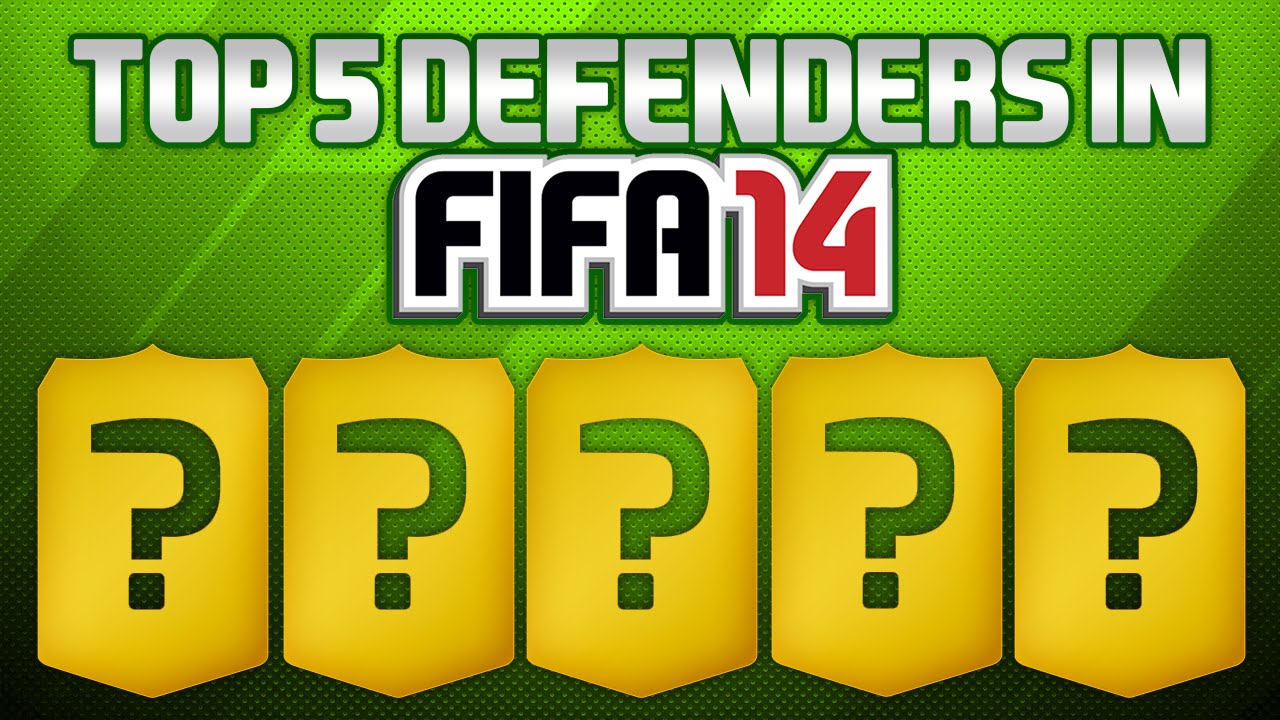 MY TOP 5 DEFENDERS IN FIFA 14 ULTIMATE TEAM