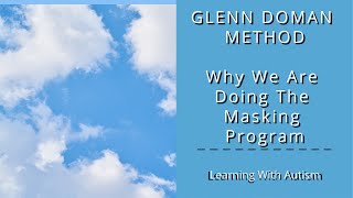 Glenn Doman & Respiration Why Masking Is Our Most Important Program