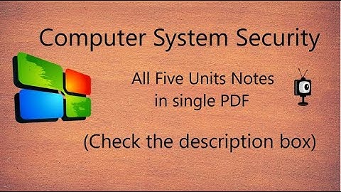 Computer System Security ( CSS ) Complete Notes in single PDF | AKTU/UPTU |