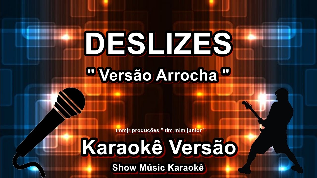 Deslizes Karaoke Versão Arrocha Fagner 