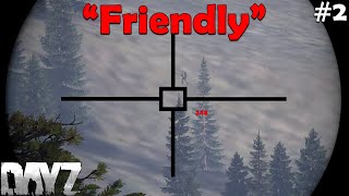DayZ - #Friendly