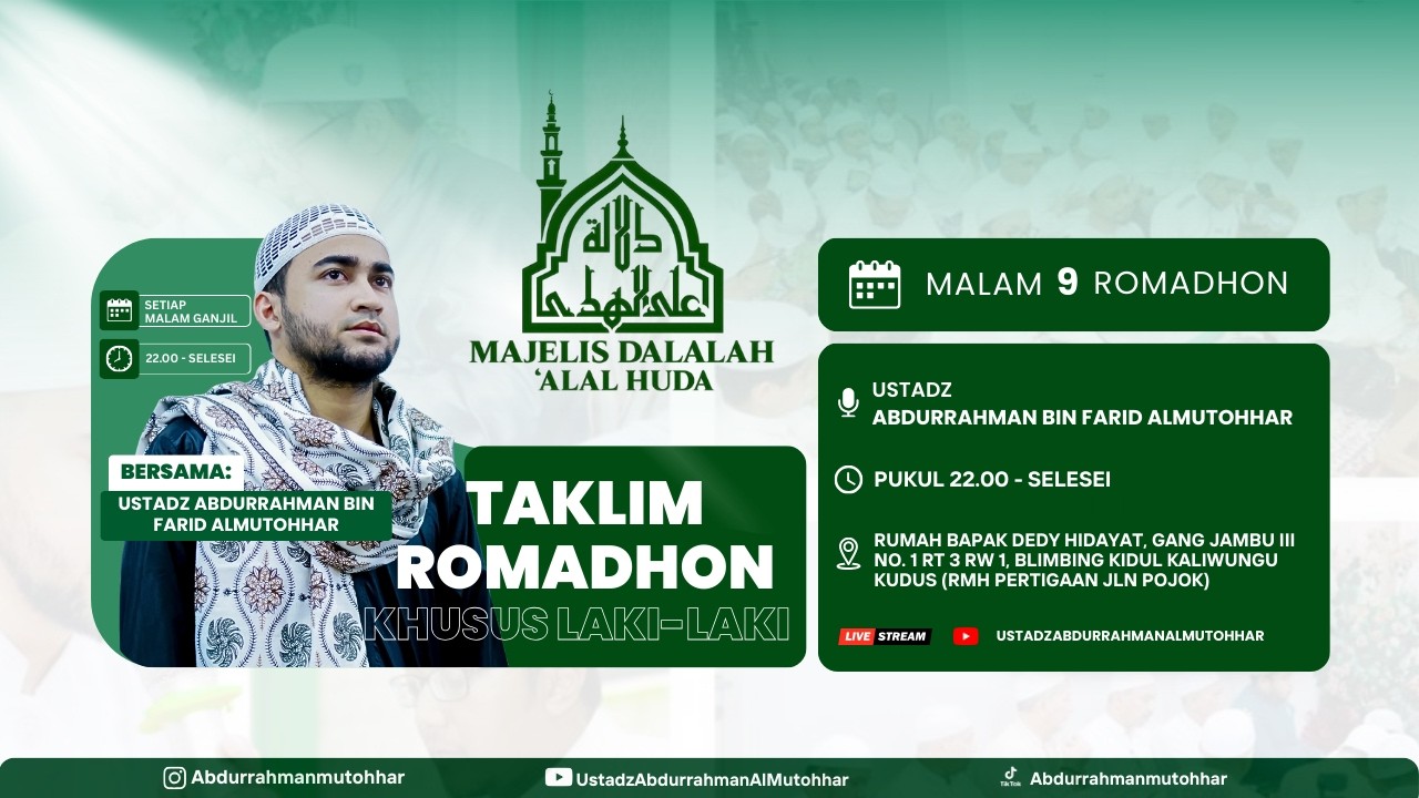 SPESIAL ROMADHON - TAKLIM ROMADHON MALAM KE-9 - MAJELIS DALALAH'ALAL HUDA