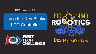 FTC Lesson 11 - How to Use the Rev Blinkin LED Controller for FIRST Tech Challenge (2023)