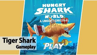 Hungry Shark World Gameplay: Tiger Shark - Unleashing the Most Fearsome Predator screenshot 1