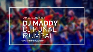 🎧DONGARACHE ARUN DJ MADDY and DJ KUNAL MUMBAI 🎧