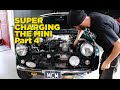 Supercharging the Mini - Part 4