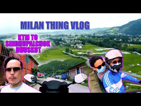 New Vlogs Kathmandu to Dhuskun Sindhupalchok Milan Thing