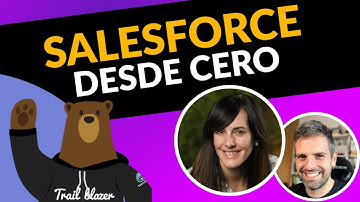 SALESFORCE, Aprendiendo DESDE CERO con @AlbaRivasSalesforce