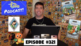 DPB Podcast #321: Disney Pin News May 2024 Week 1!