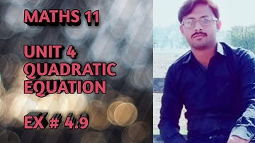 Class 11  Maths P.T.B Unit no#04 (quadratic equation) Ex # 4.9 Question # 1+2