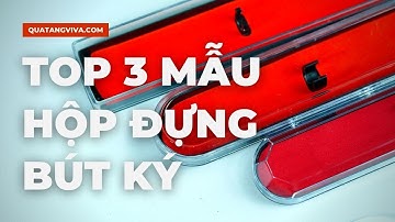 Bút ký khắc tên || Giới thiệu 3 mẫu hộp đựng bút ký khắc tên làm quà tặng
