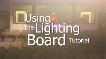 Using the Lighting Board (Tutorial)