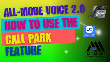 All-Mode Voice 2.0 Call Park