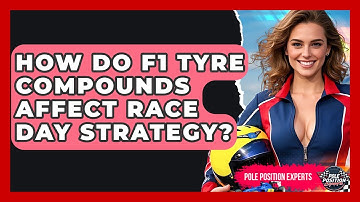 How Do F1 Tyre Compounds Affect Race Day Strategy? - Pole Position Experts