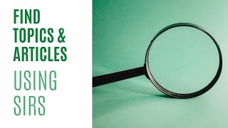 How to find your topic & articles in SIRS