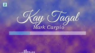 Mark Carpio - Kay Tagal (Karaoke/Instrumental)