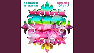 Divaneh - Bahramji, Mashti
