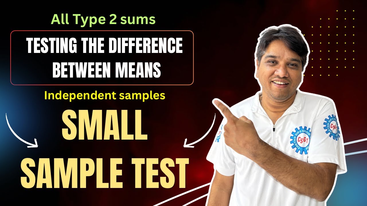 Small sample test | Testing the difference between means | Independent ...