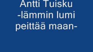 Antti Tuisku - Lämmin lumi peittää maan chords