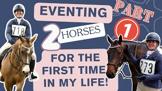 Eventing TWO Young Horses I've Produced Myself!