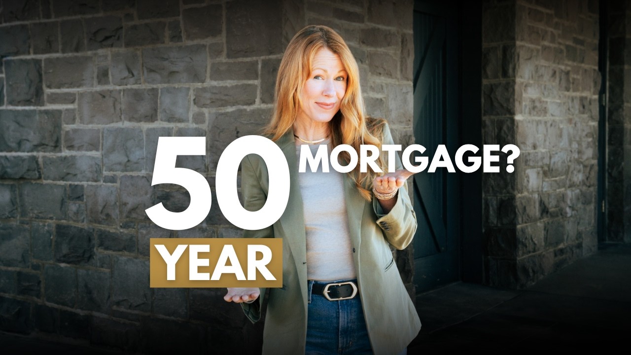 The Truth About 50-Year Mortgages - What Buyers Need To Know | Jennifer Klein Real Estate