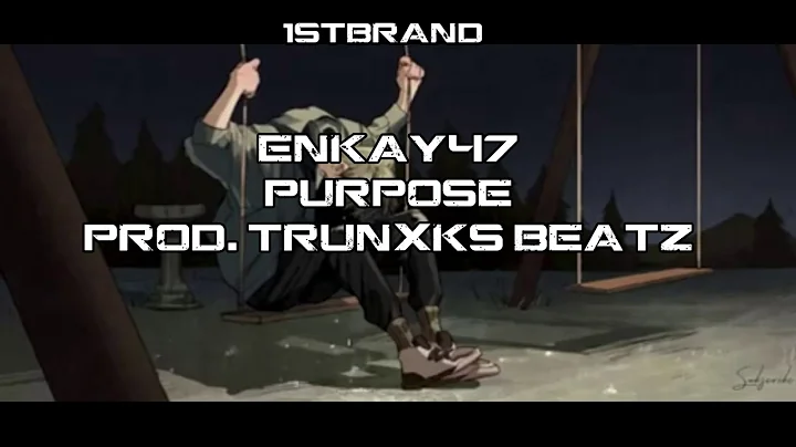 ENKAY47 - PURPOSE (PROD. TRUNXKS BEATZ) [AUDIO AMV]